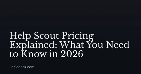 Help Scout Pricing Explained: What You Need to Know in 2026