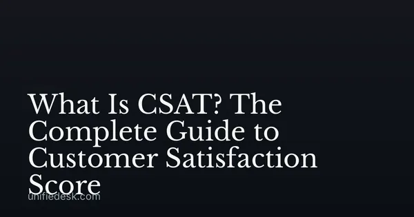 What Is CSAT? The Complete Guide to Customer Satisfaction Score