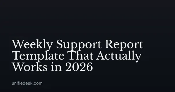 Weekly Support Report Template That Actually Works in 2026