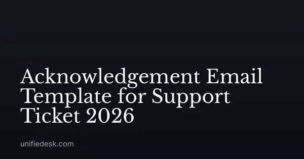 Acknowledgement Email Template for Support Ticket 2026