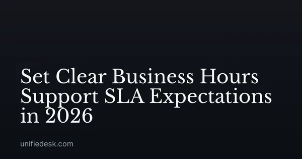 Set Clear Business Hours Support SLA Expectations in 2026